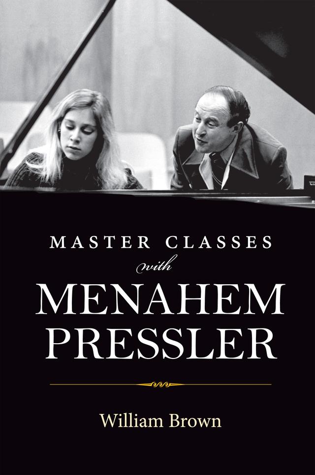 Master Classes with Menahem Pressler by William Brown
