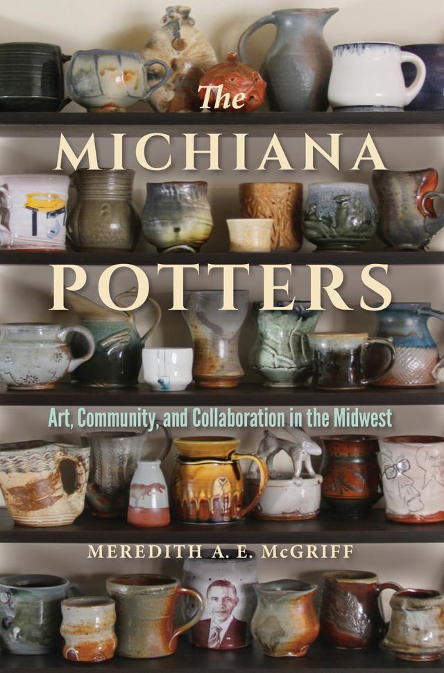 The Michiana Potters by Meredith A. E. McGriff