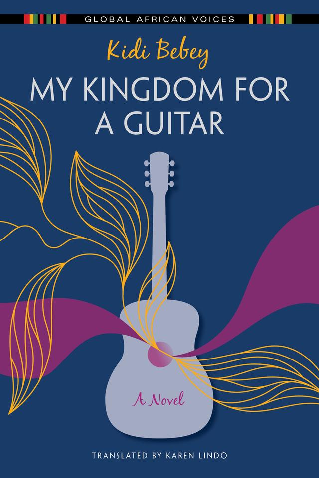 My Kingdom for a Guitar by Karen Lindo, Kidi Bebey