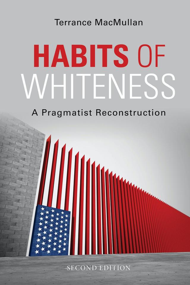 Habits of Whiteness by Terrance MacMullan