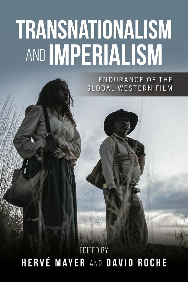 Transnationalism and Imperialism by Alessandra Magrin Haas, Annael Le Poullennec, Claire Dutriaux, Costanza Salvi, David Roche, Dragan Batančev, Emma Hamilton, Hadrien Fontanaud, Hervé Mayer, Jenny Barrett, Jesús Ángel González, Lee Broughton, Marek Paryż, Marine Soubeille, Mike Phillips, Patrick Adamson, Vivian P. Y. Lee