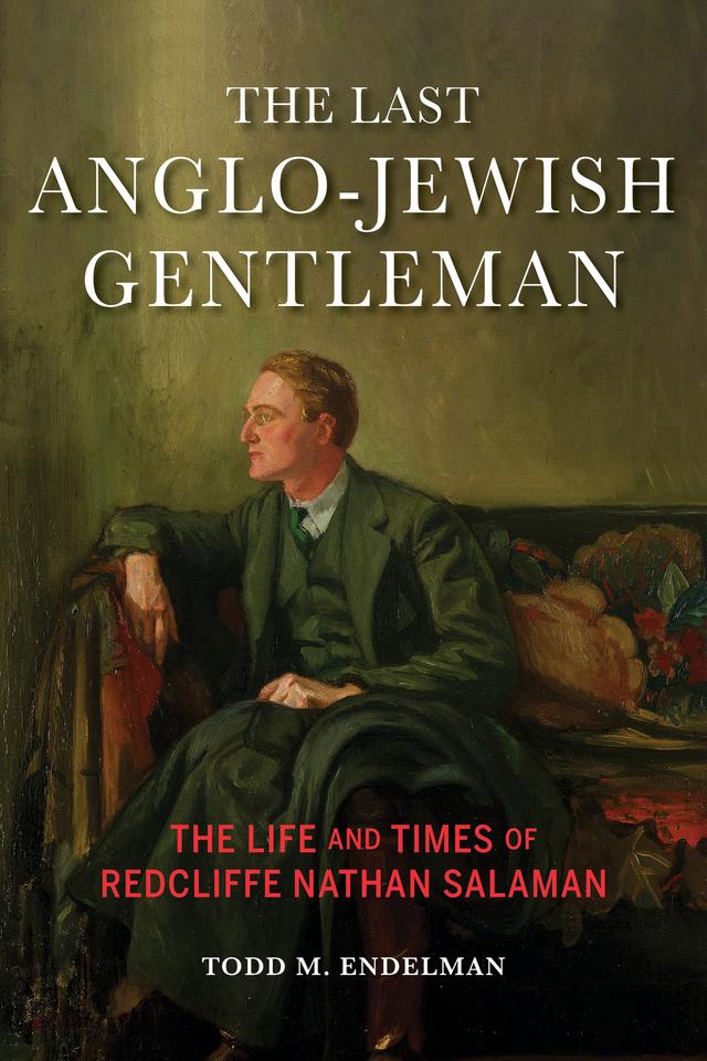 The Last Anglo-Jewish Gentleman by Todd M. Endelman
