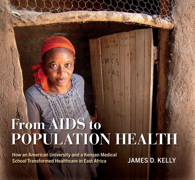 From AIDS to Population Health by James D. Kelly