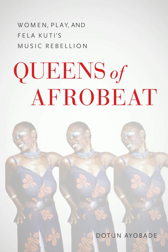 Queens of Afrobeat by Dotun Ayobade