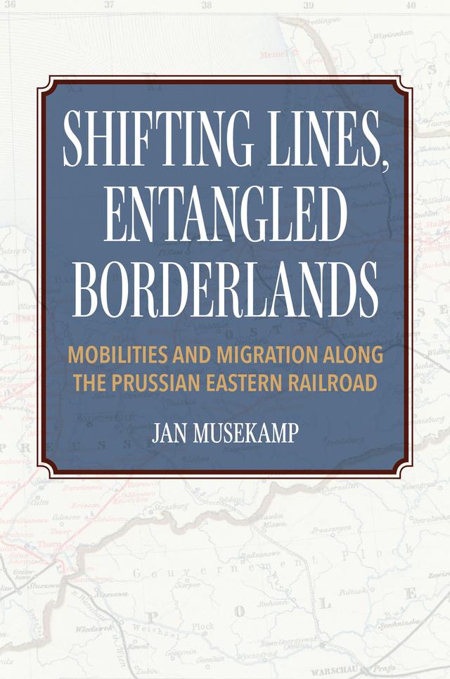 Shifting Lines, Entangled Borderlands by Jan Musekamp