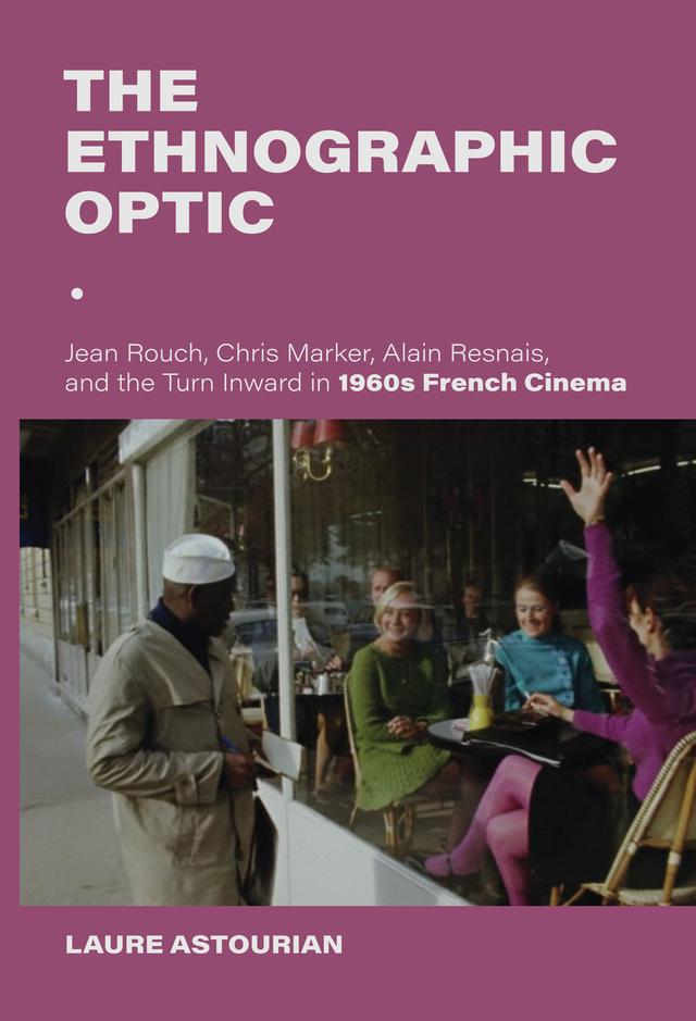 The Ethnographic Optic by Laure Astourian