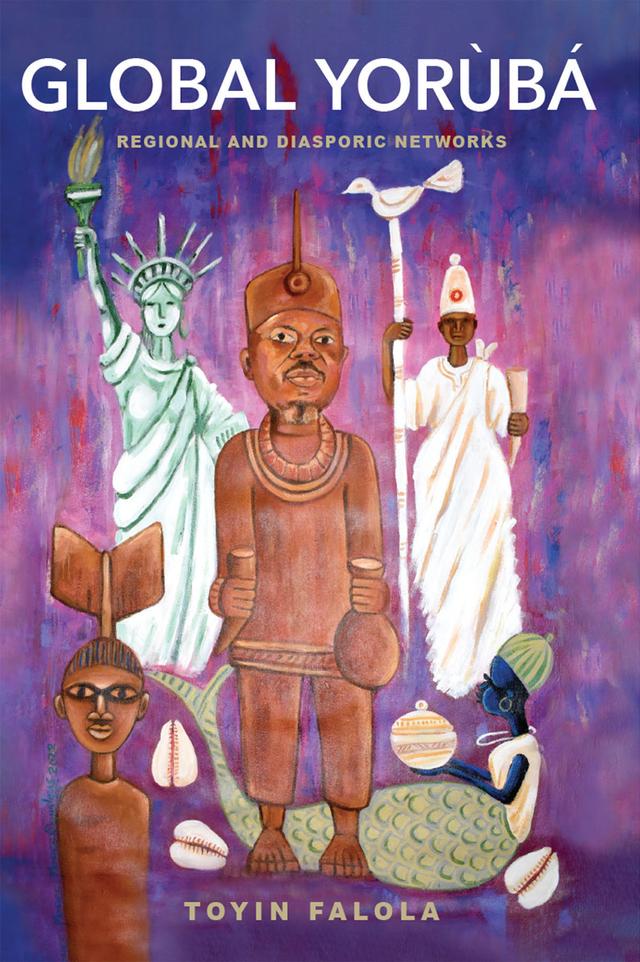 Global Yorùbá by Toyin Falola