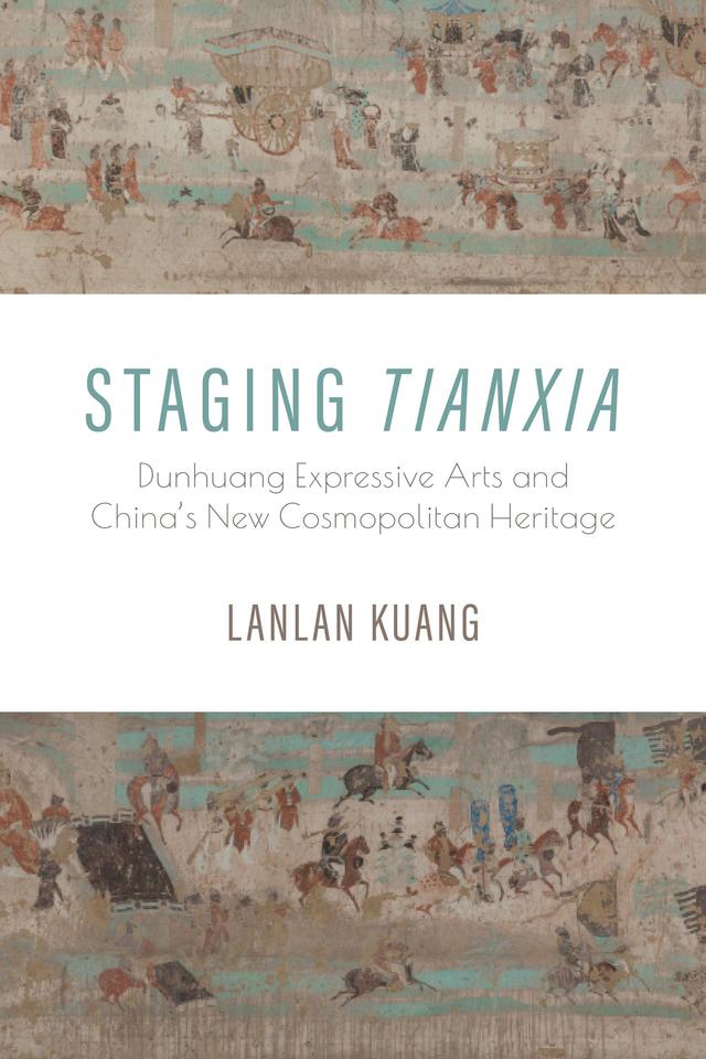 Staging <i>Tianxia</i> by Lanlan Kuang