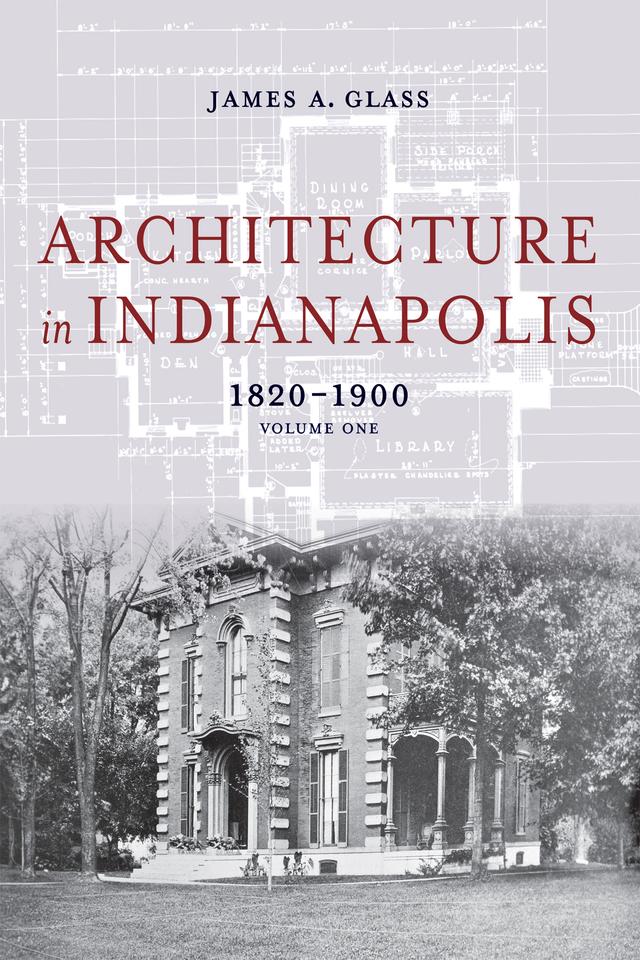 Architecture in Indianapolis by James A. Glass