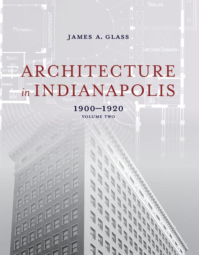 Architecture in Indianapolis by James A. Glass