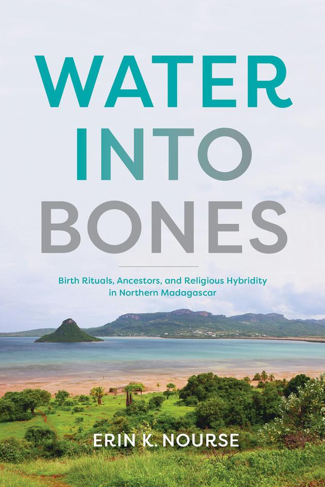 Water into Bones by Erin K. Nourse