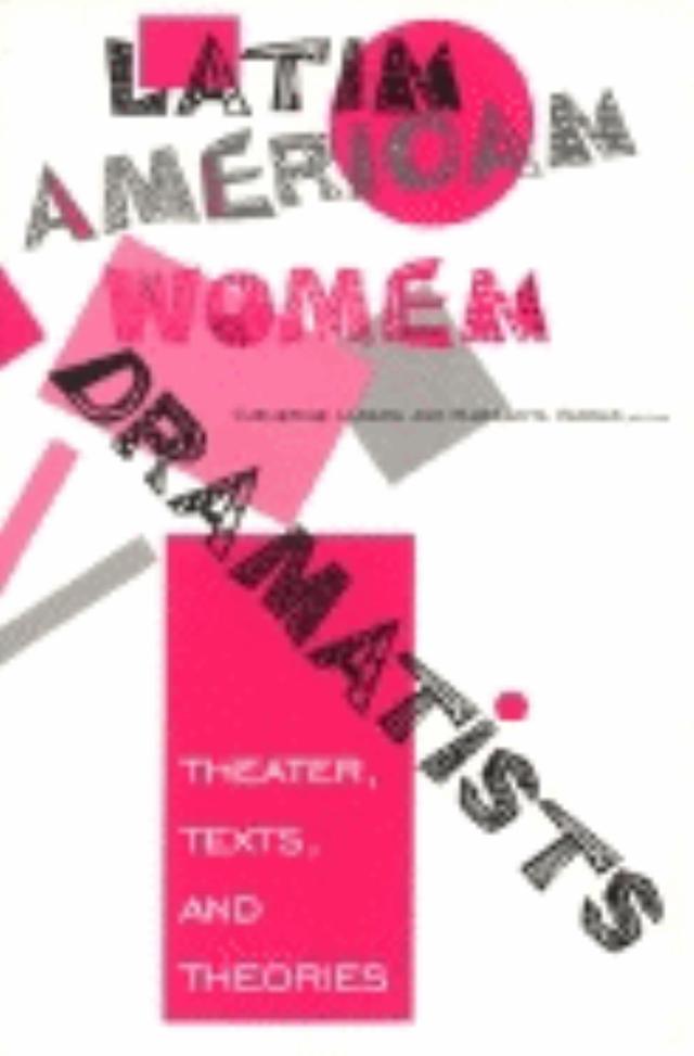Latin American Women Dramatists by Catherine Larson, Margarita Vargas