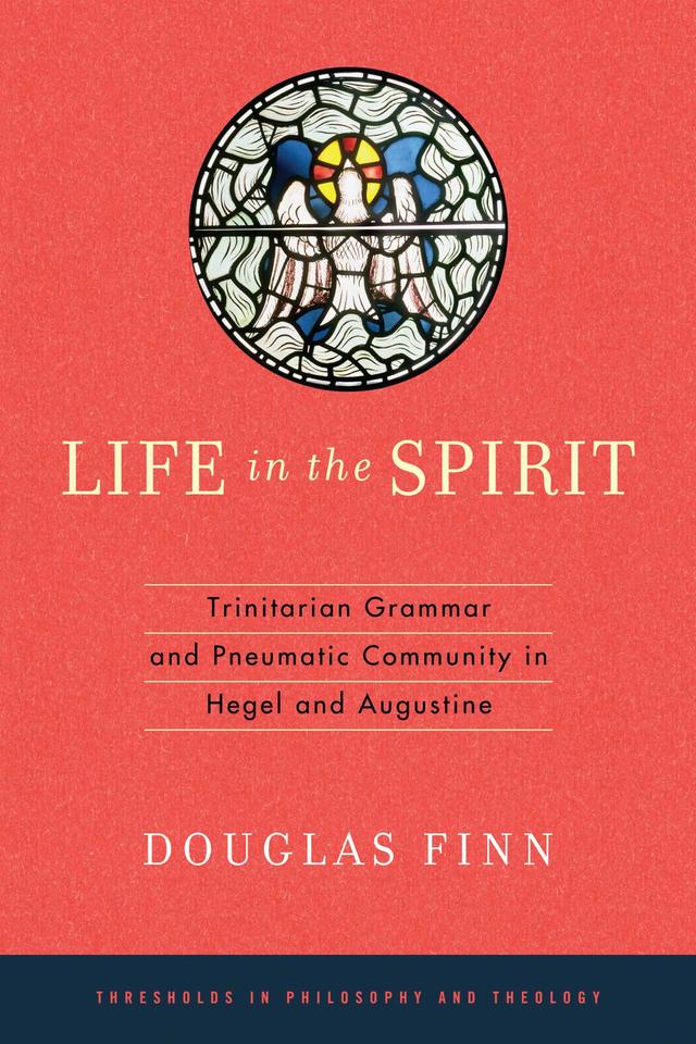Life in the Spirit by Douglas Finn