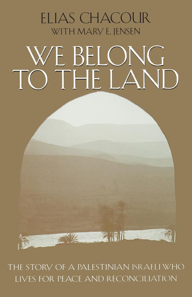 We Belong to the Land by Elias Chacour, Mary E. Jensen