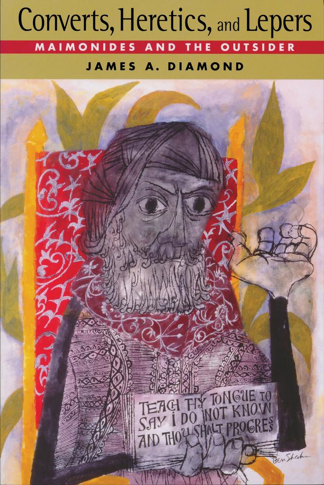 Converts, Heretics, and Lepers by James A. Diamond