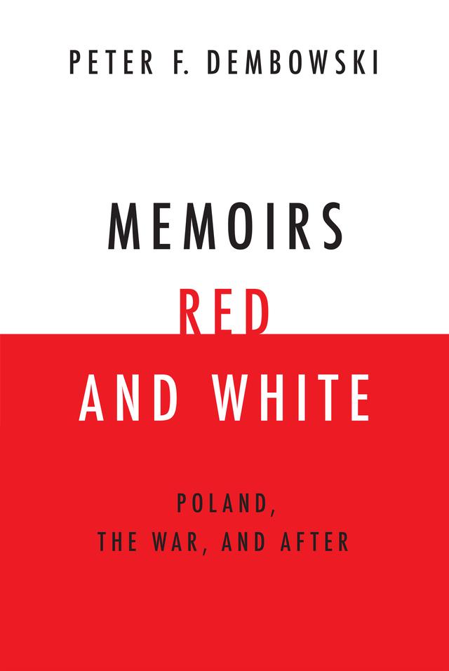 Memoirs Red and White by Peter F. Dembowski
