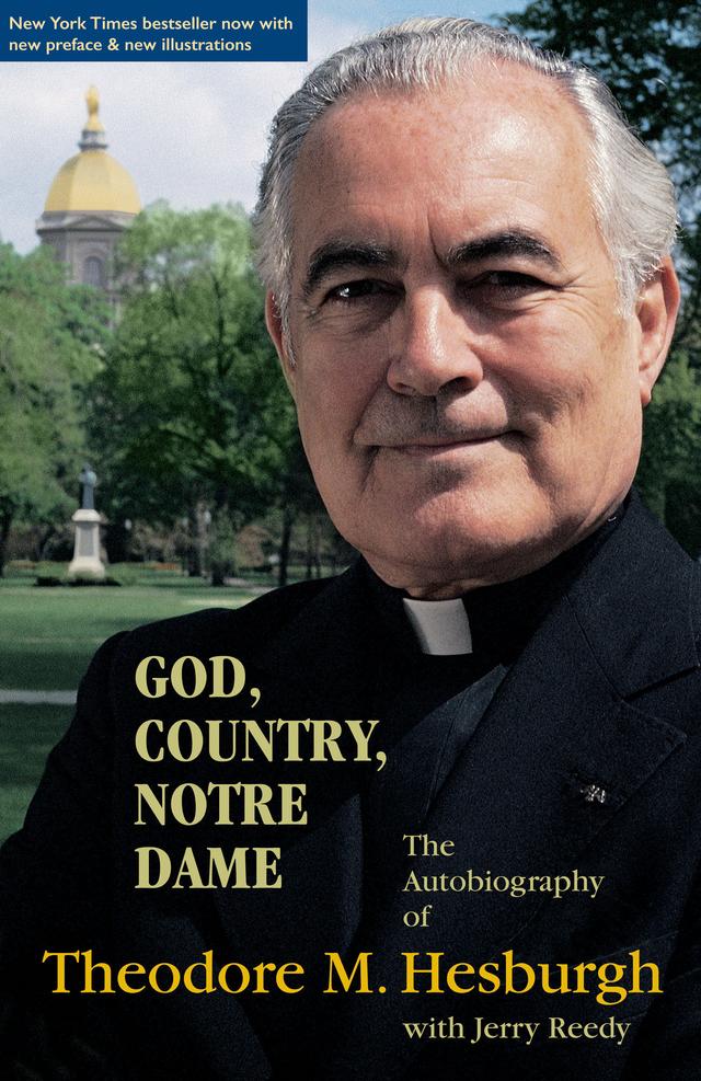 God, Country, Notre Dame by Theodore M. Hesburgh C.S.C.