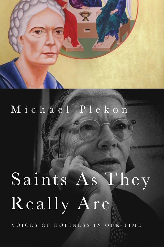 Saints As They Really Are by Michael Plekon