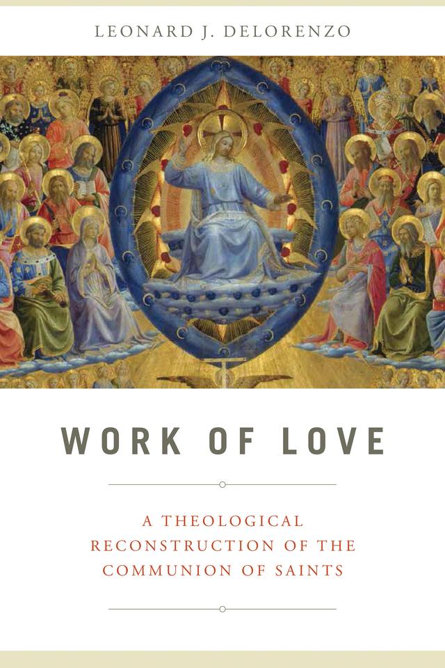 Work of Love by Leonard J. DeLorenzo
