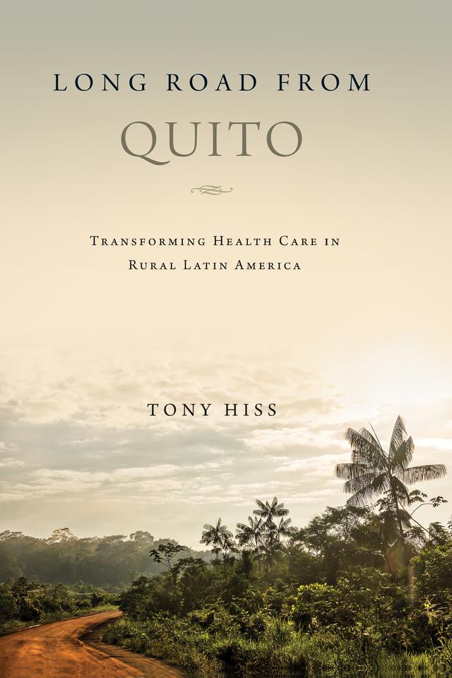Long Road from Quito by Tony Hiss