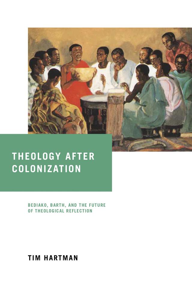 Theology after Colonization by Tim Hartman