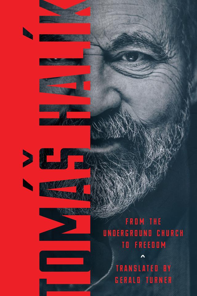 From the Underground Church to Freedom by Gerald Turner, Tomáš Halík