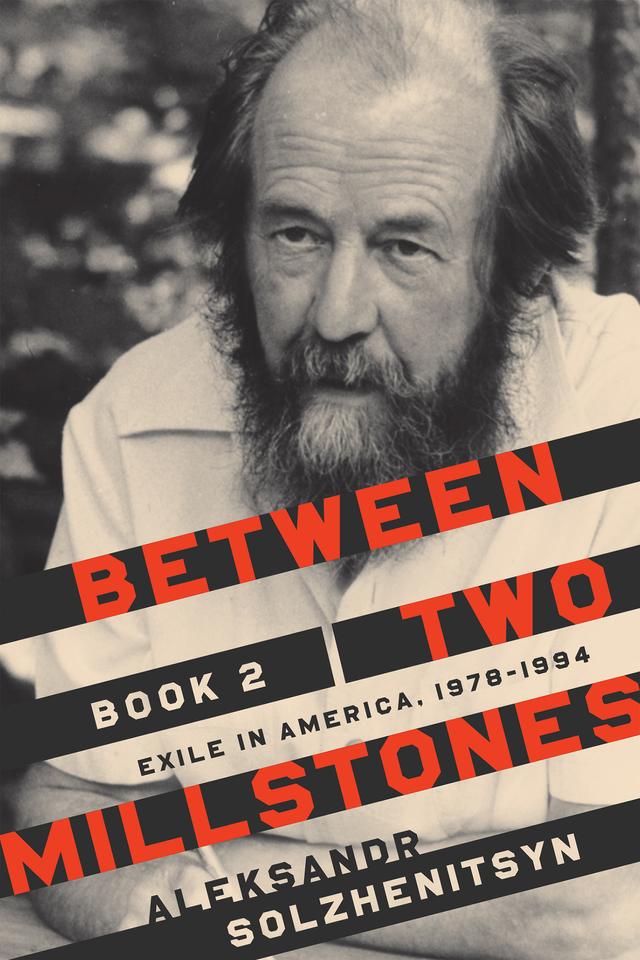 Between Two Millstones, Book 2 by Aleksandr Solzhenitsyn, Clare Kitson, Daniel J. Mahoney, Melanie Moore