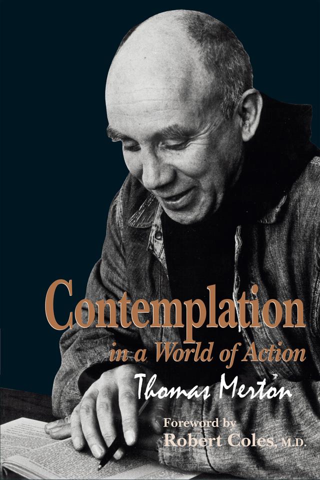 Contemplation in a World of Action by Thomas Merton