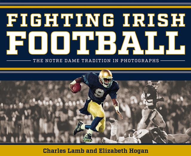 Fighting Irish Football by Charles Lamb, Elizabeth Hogan