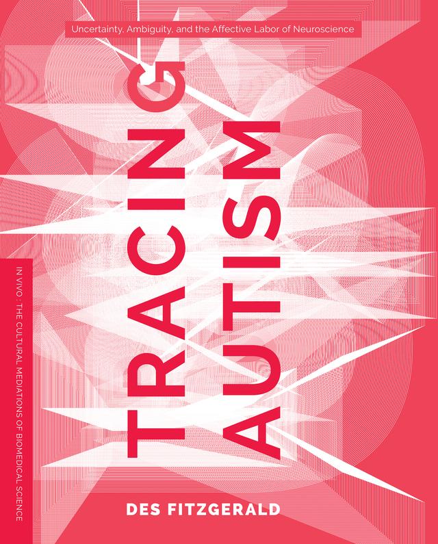 Tracing Autism by Des Fitzgerald