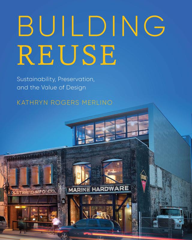 Building Reuse by Kathryn Rogers Merlino