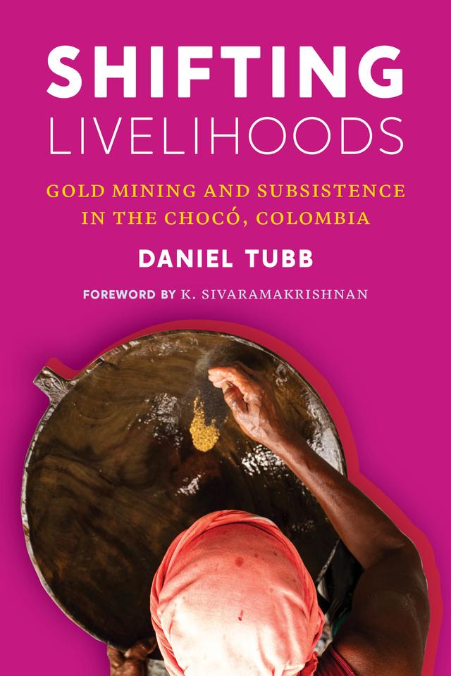 Shifting Livelihoods by Daniel Tubb, K. Sivaramakrishnan