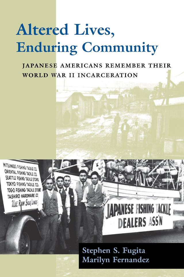 Altered Lives, Enduring Community by Marilyn Fernandez, Stephen S. Fugita