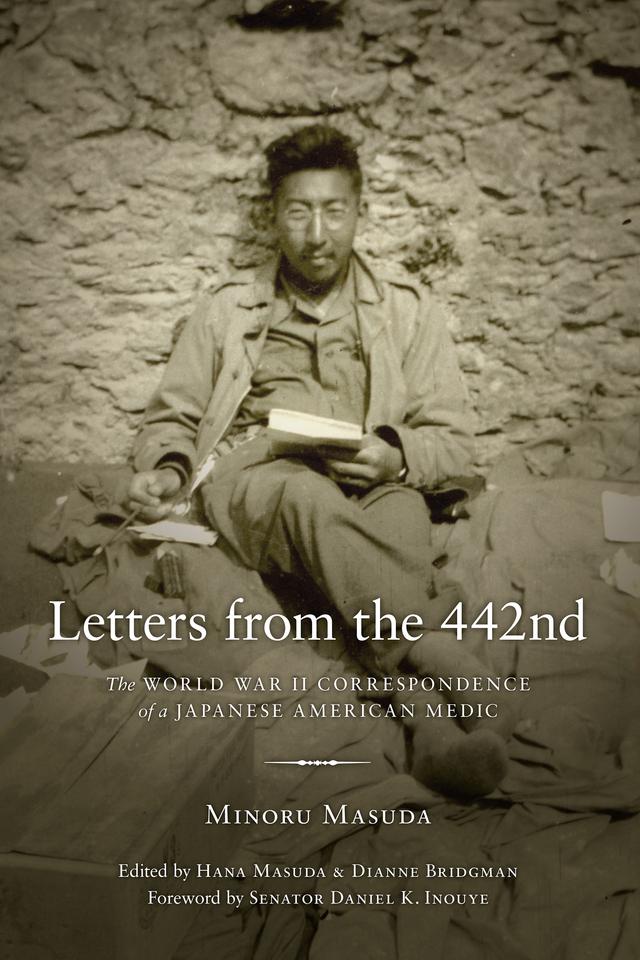 Letters from the 442nd by Daniel K. Inouye, Dianne W. Bridgman, Hana Masuda, Minoru Masuda