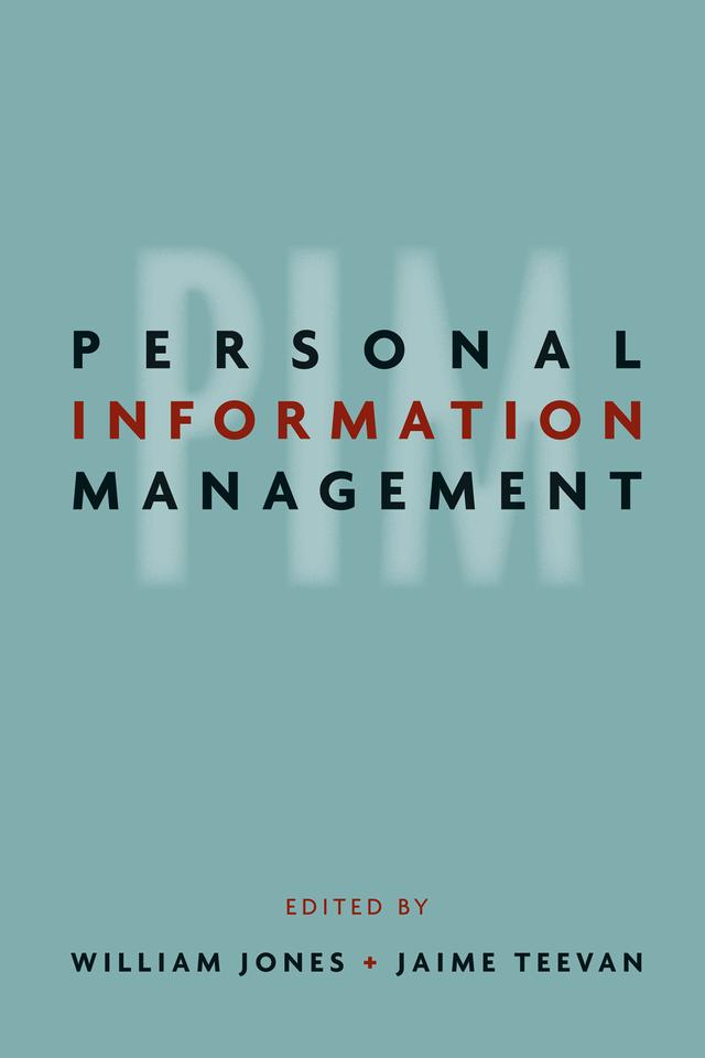 Personal Information Management by Jaime Teevan, William P. Jones