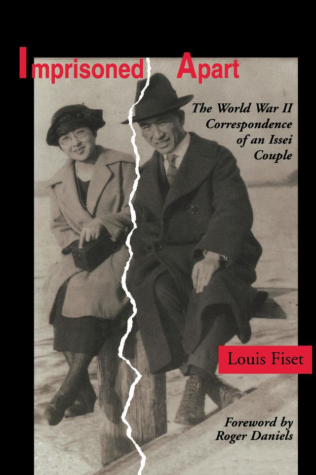 Imprisoned Apart by Louis Fiset, Roger Daniels