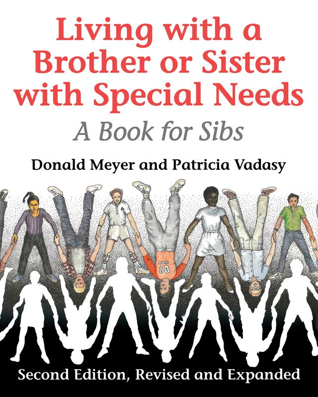 Living with a Brother or Sister with Special Needs by Donald Meyer, Patricia F. Vadasy