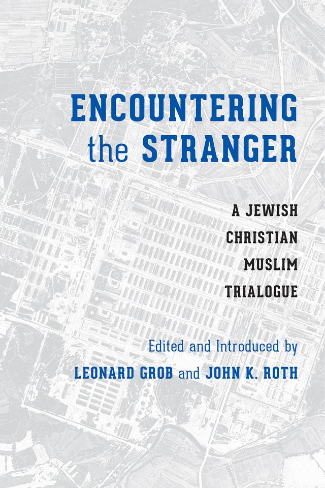 Encountering the Stranger by John K. Roth, Leonard Grob
