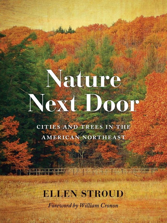 Nature Next Door by Ellen Stroud, William Cronon