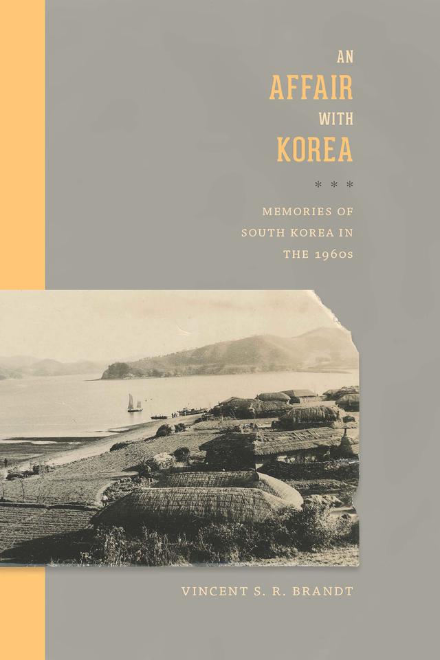 An Affair with Korea by Vincent S. R. Brandt