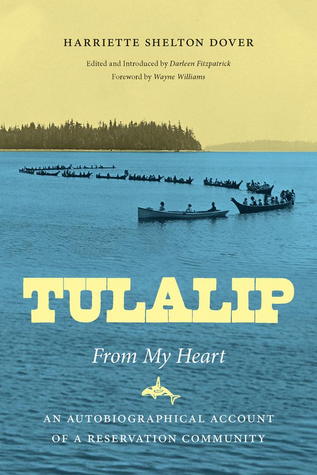 Tulalip, from My Heart by Darleen Fitzpatrick, Harriette Shelton Dover, Wayne Williams