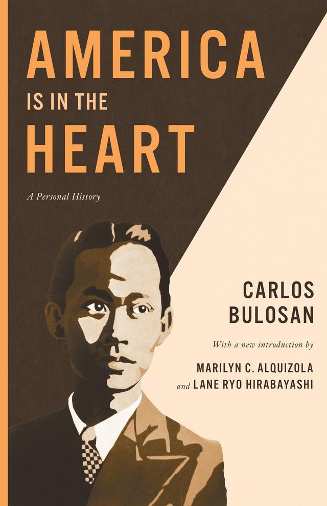 America Is in the Heart by Carlos Bulosan, Lane Ryo Hirabayashi, Marilyn C. Alquizola