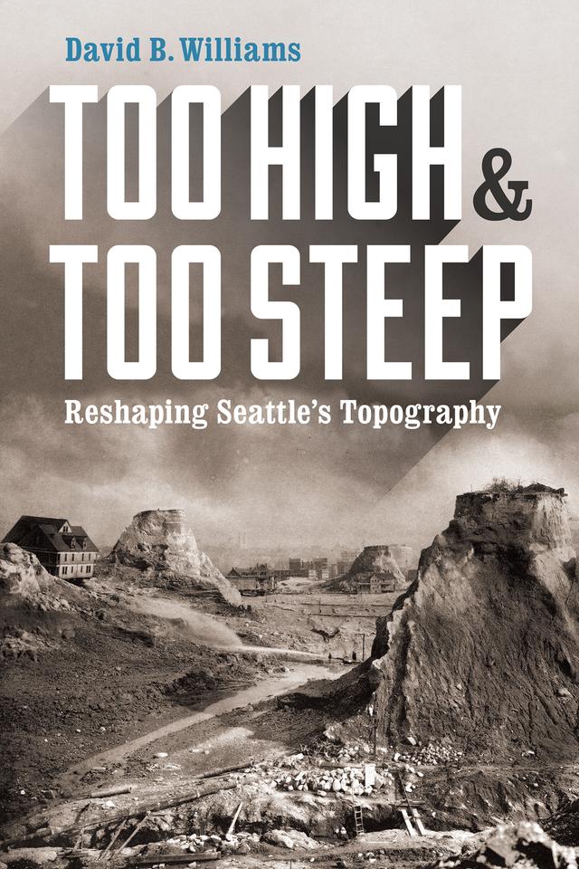 Too High and Too Steep by David B. Williams