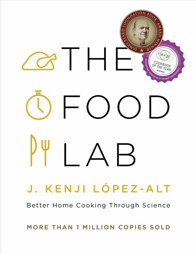 The Food Lab by J. Kenji López-Alt