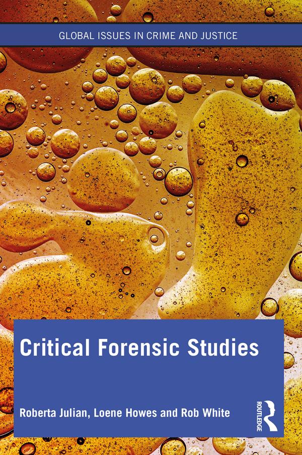 Critical Forensic Studies by Loene Howes, Roberta Julian, Rob White