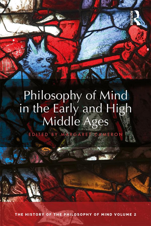 Philosophy of Mind in the Early and High Middle Ages by Margaret Cameron