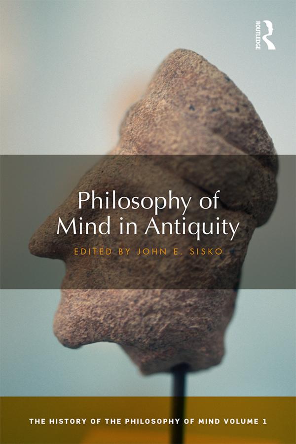Philosophy of Mind in Antiquity by John Sisko