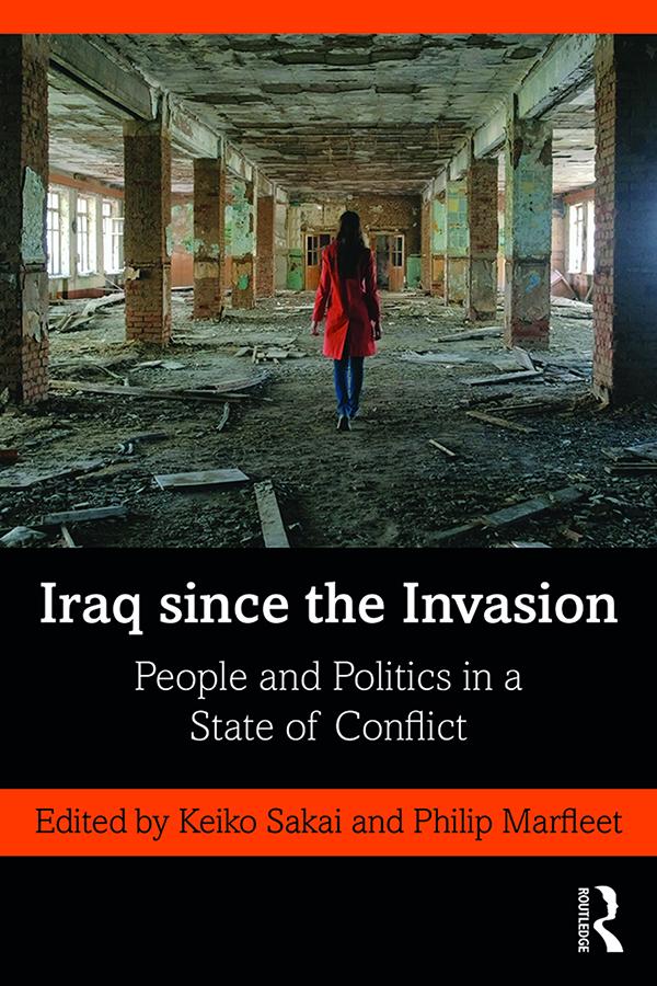 Iraq since the Invasion by Keiko Sakai, Philip Marfleet