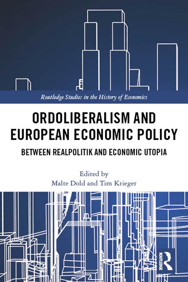 Ordoliberalism and European Economic Policy by Malte Dold, Tim Krieger