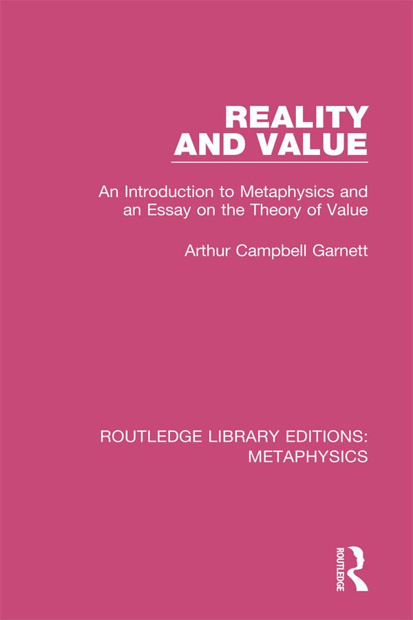 Reality and Value by Arthur Campbell Garnett
